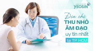 địa chỉ thu nhỏ âm đạo uy tín nhất tại Tphcm