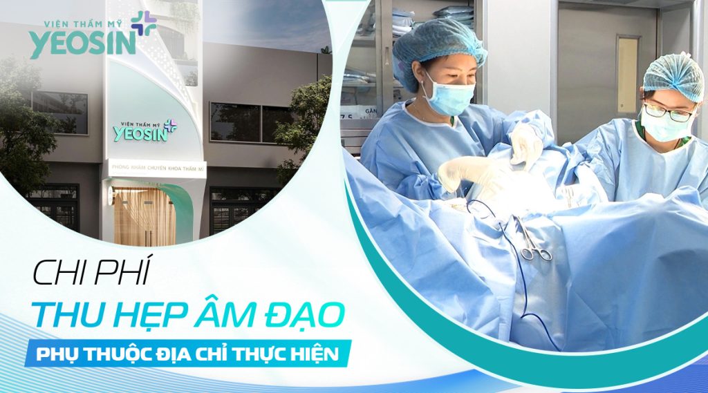 Giá thu hẹp âm đạo sẽ phụ thuộc vào cơ sở thực hiện