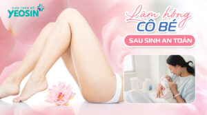Cách làm hồng cô bé sau sinh an toàn dành cho mẹ bỉm